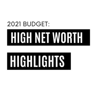 What Does the 2021 Budget Mean for High Net Worth Individual's: The 5 Year Freeze